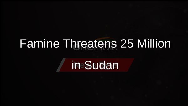 UN Alerts to Famine Risk for 25 Million Sudanese Without More Aid