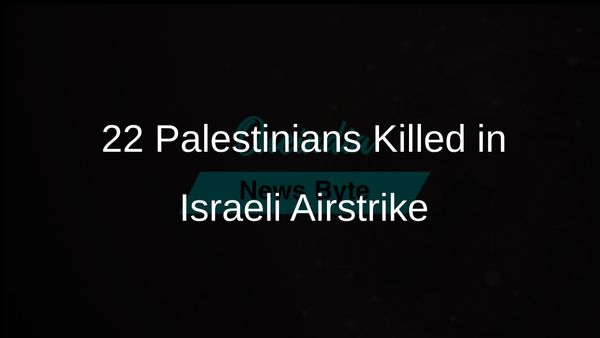 Palestinian Officials Confirm 22 Fatalities from Israeli Airstrike Amid Escalating Conflict in Gaza