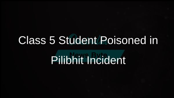 Investigation Launched After Class 5 Student Allegedly Poisoned by Youths in Pilibhit