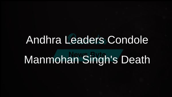 Andhra Pradesh Leaders Express Condolences Following the Death of Former Prime Minister Manmohan Singh
