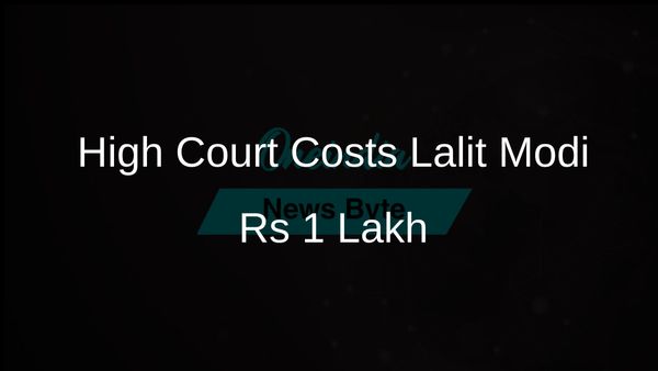 Bombay High Court Imposes Rs 1 Lakh Cost on Lalit Modi for Frivolous BCCI Indemnification Plea