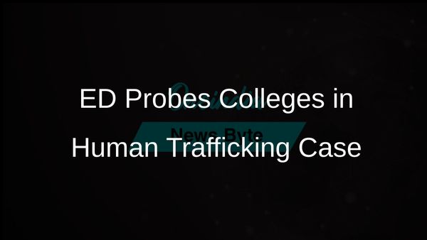 ED Investigates Canadian Colleges and Indian Entities in Human Trafficking Linked to US Border Crossings