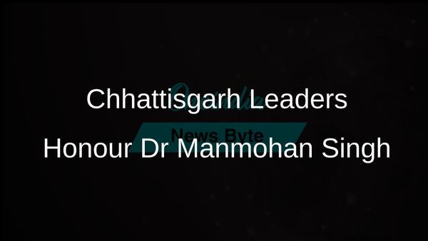 Chhattisgarh Leaders Remember Dr Manmohan Singh, A Giant of Economics, After His Passing
