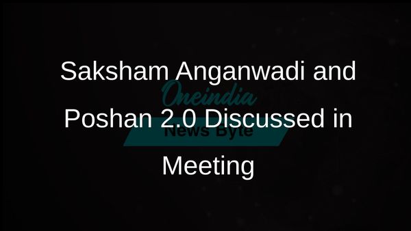 Union Minister Highlights Importance of Saksham Anganwadi and Poshan 2.0 in Recent Consultative Committee Meeting