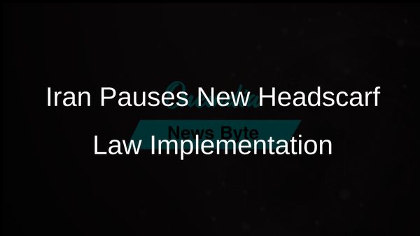 Iran Halts Implementation of New Stricter Headscarf Law Amid Protests Concerns