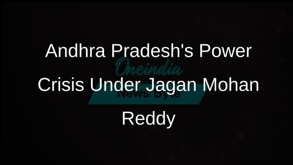 Y S Jagan Mohan Reddy's Policies Resulted in Andhra Pradesh's Shift from Power Surplus to Deficit