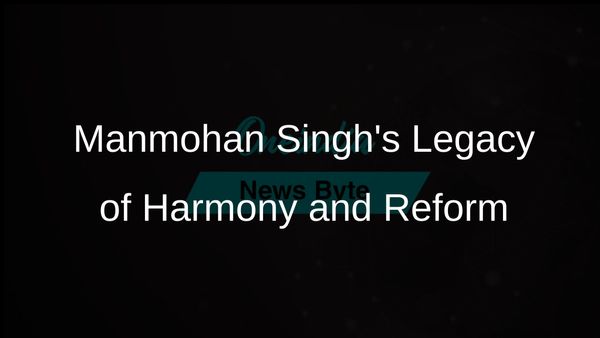 Manmohan Singh: Former Prime Minister of India Advocated for Communal Harmony and Economic Growth