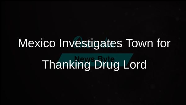 Mexico Probes Town That Publicly Thanked Drug Lord for Holiday Gifts to Children