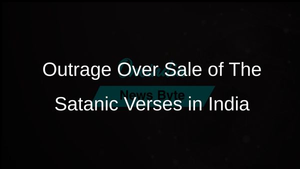 Muslim Organisations Urge Indian Government to Reinstate Ban on The Satanic Verses Amid Outrage