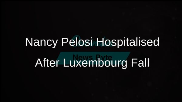 Nancy Pelosi Hospitalised Following Injury Sustained During Official Trip to Luxembourg