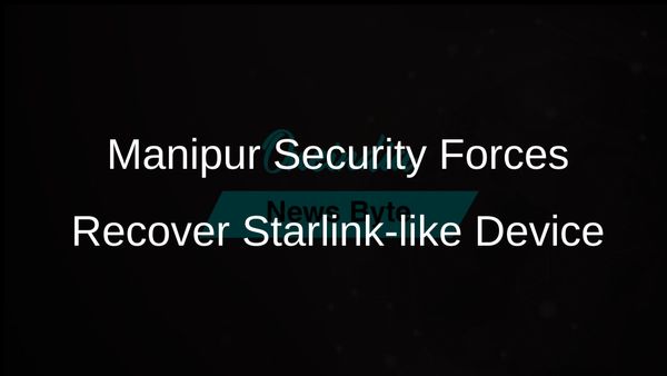 Security Forces in Manipur Recover Starlink-like Device and Weapons During Search Operation