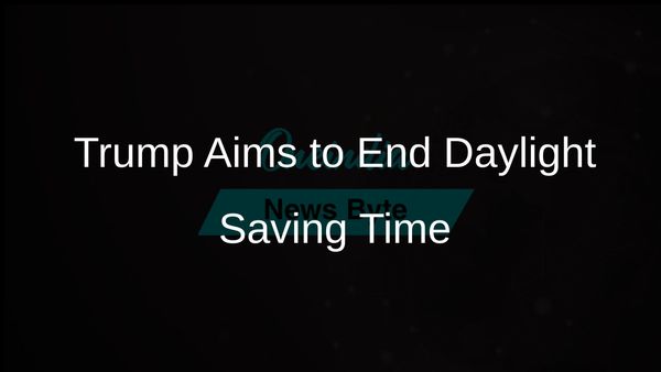 Donald Trump Proposes Elimination of Daylight Saving Time Due to Costs and Inconvenience