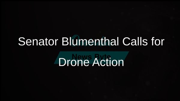 US Senator Richard Blumenthal Advocates for Action Against Mysterious Drones in New Jersey Region