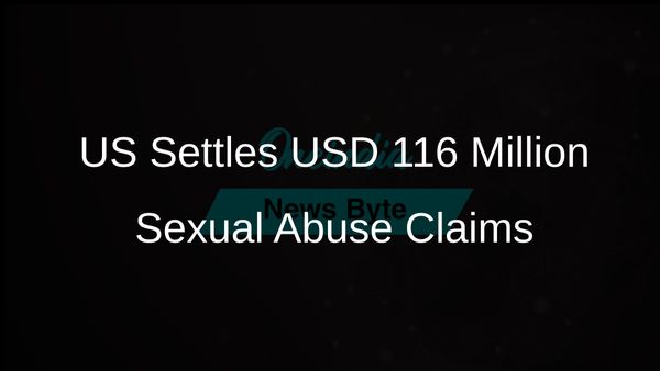 US Government to Pay Nearly USD 116 Million to Settle Sexual Abuse Lawsuits from California Prison Inmates