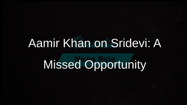 Aamir Khan Reflects on His Admiration for Sridevi and Missed Collaboration Opportunity