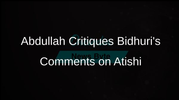 Farooq Abdullah Condemns Ramesh Bidhuri's Inappropriate Remarks on Atishi and Priyanka Gandhi