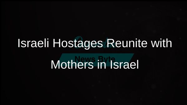 First Israeli Hostages Released from Hamas Reunite with Their Mothers After Over 15 Months Apart