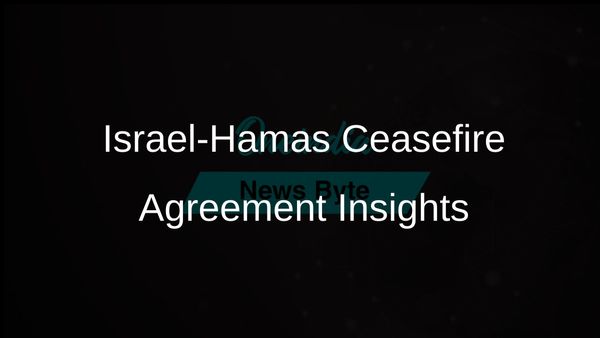 Ceasefire Agreement Between Israel and Hamas: Key Developments and Future Implications