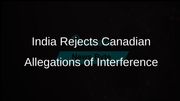India Strongly Denies Canadian Commission's Allegations of Foreign Interference in Elections