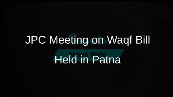 JPC Meeting on Waqf Amendment Bill in Patna Aims to Enhance Community Welfare and Transparency