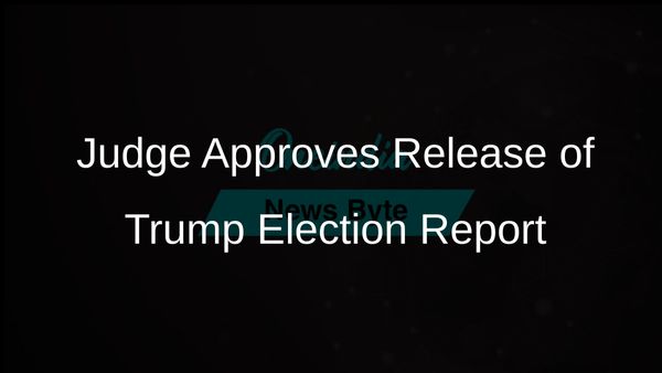 Federal Judge Approves Release of Special Counsel Report on Trump's Alleged 2020 Election Interference