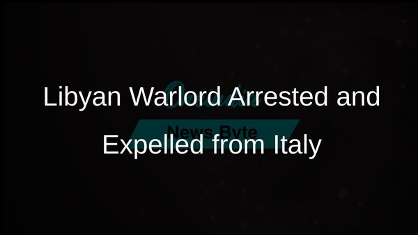 Libyan Warlord Ossama al-Masri Arrested in Italy but Expelled Back to Libya