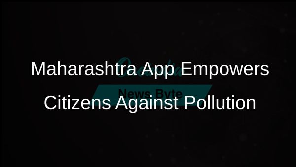 Maharashtra Government Launches App to Engage Citizens in Combating Pollution Issues
