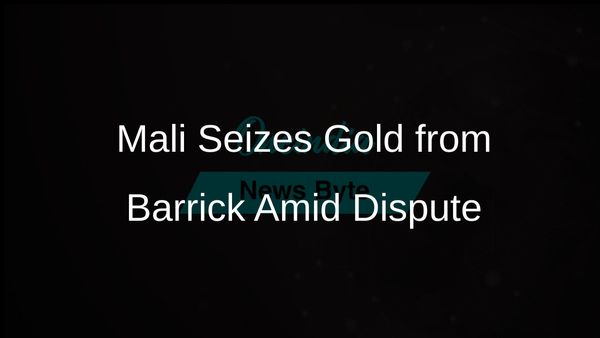 Mali's Military Government Seizes Three Tonnes of Gold from Barrick Amid Revenue Dispute