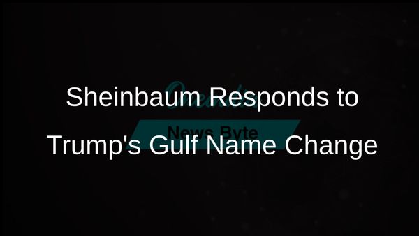 Mexico's President Claudia Sheinbaum Laughs at Trump's Proposal to Rename Gulf of Mexico