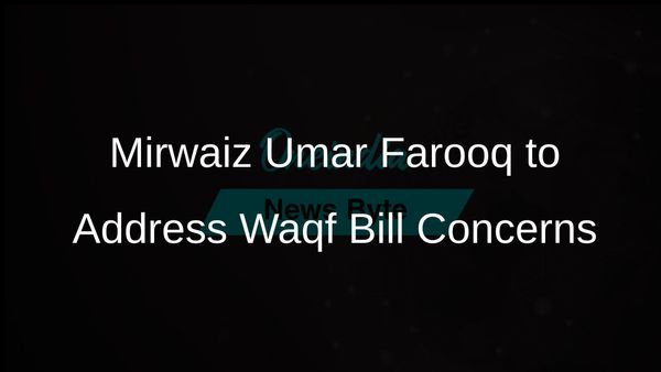 Mirwaiz Umar Farooq to Present Concerns on Waqf Amendment Bill Before Parliamentary Committee