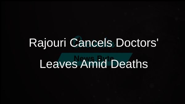 Medical Alert in Rajouri: Authorities Cancel Leaves of Doctors Following Mysterious Deaths