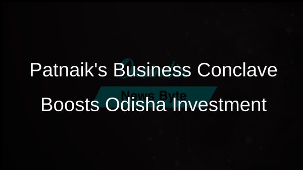 Naveen Patnaik's Business Conclave Concept Drives Rs 16 Lakh Crore Investment in Odisha
