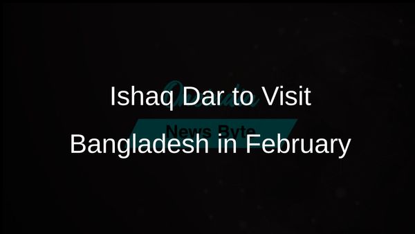 Pakistan Foreign Minister Ishaq Dar to Visit Bangladesh in Early February 2024