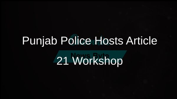 Punjab Police Organises Workshop on Article 21 of the Indian Constitution to Uphold Fundamental Rights