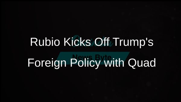 Marco Rubio Initiates Trump's Foreign Policy Engagements with Quad Ministerial Meeting