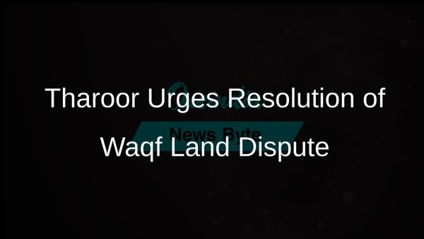 Shashi Tharoor Calls on Kerala Government to Swiftly Address Waqf Land Dispute in Munambam