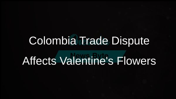 Trade Dispute with Colombia Impacts Flower Imports Just Before Valentine's Day