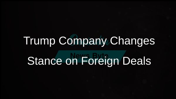 Trump Company Permits Private Foreign Deals, Contrasting First Term Ethics Policy