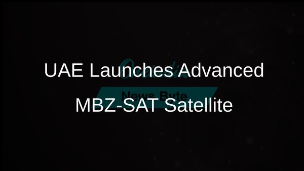UAE Launches MBZ-SAT Satellite to Enhance Earth Observation Technology