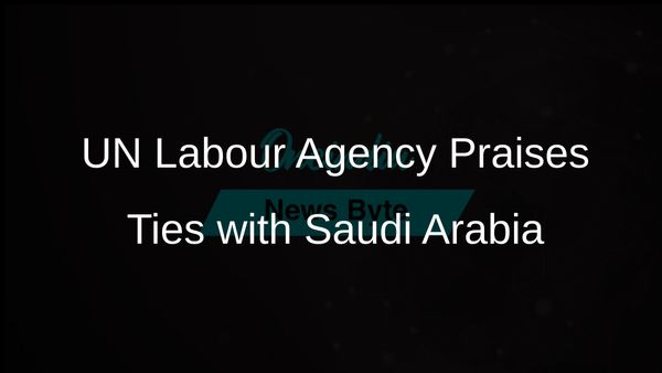 UN Labour Agency Director General Commends Relations with Saudi Arabia Amid Ongoing Rights Investigation