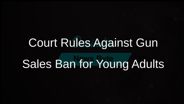 US Appeals Court Declares Ban on Gun Sales to Young Adults Under 21 Unconstitutional