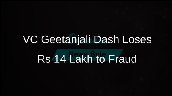 Berhampur University Vice Chancellor Geetanjali Dash Defrauded of Rs 14 Lakh by Cybercriminal