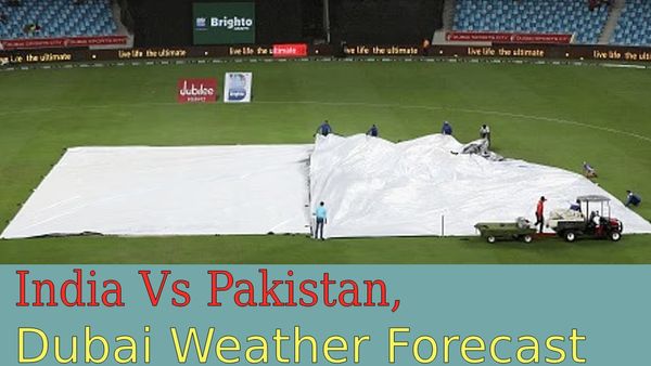 Dubai Weather Forecast: Will Rain Soil IND vs PAK ICC Champions Trophy 2025 Match?