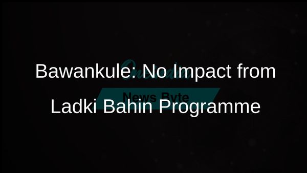 Chandrashekhar Bawankule Affirms No Impact on Welfare Schemes from Ladki Bahin Programme