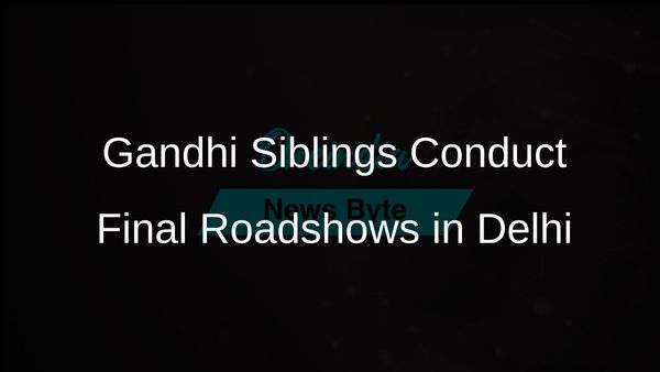 Rahul and Priyanka Gandhi Hold Final Roadshows in Delhi to Rally Support for Congress Candidates