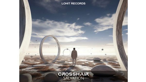Crosshair: The Rising Star of Indian Melodic Techno Unveils His Masterpiece 'Salvation'