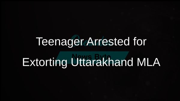 Teenager Arrested for Posing as Union Minister's Son to Extort Money from Uttarakhand MLA