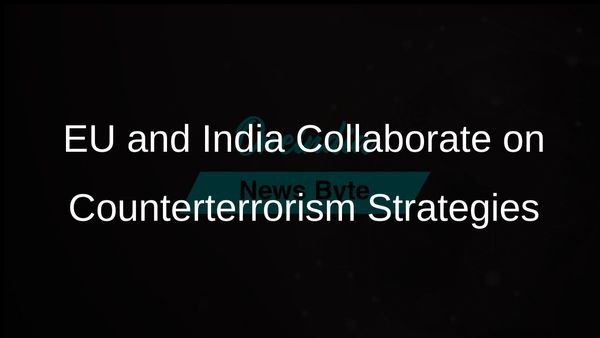 EU and Indian Counterterrorism Experts Collaborate on Best Practices for Violent Extremism Prevention