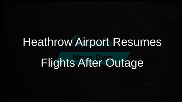 First Plane Lands at Heathrow Airport After Major Power Outage Disrupts Travel