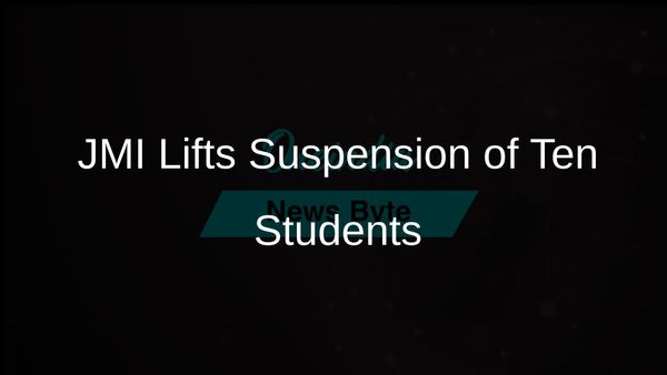 Jamia Millia Islamia Revokes Suspension of Ten Students Following Protests and Court Order